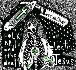 Folk art & the death of electric Jesus